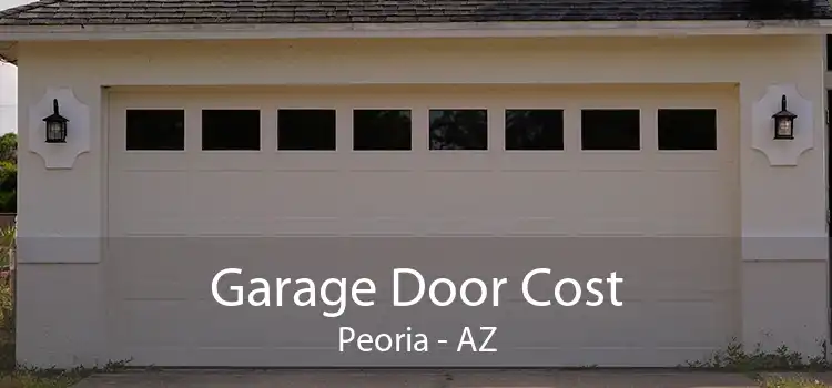 Garage Door Cost Peoria - AZ