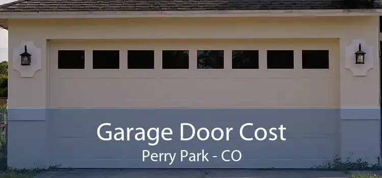 Garage Door Cost Perry Park - CO