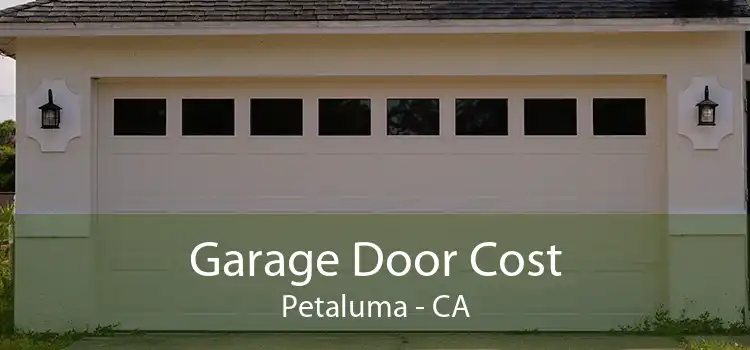 Garage Door Cost Petaluma - CA