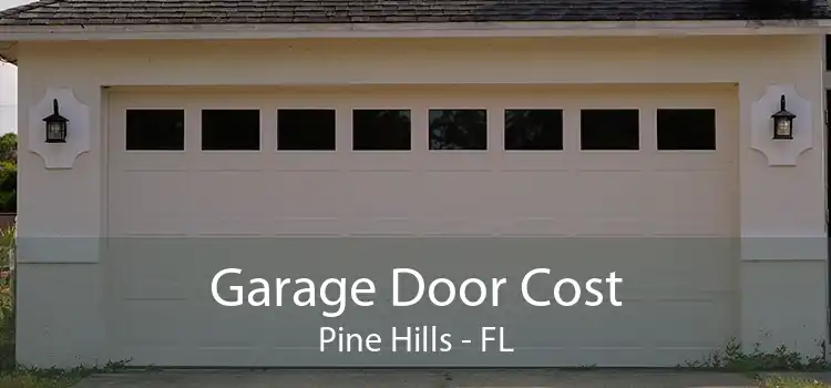 Garage Door Cost Pine Hills - FL