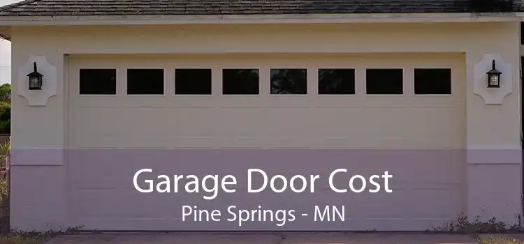 Garage Door Cost Pine Springs - MN