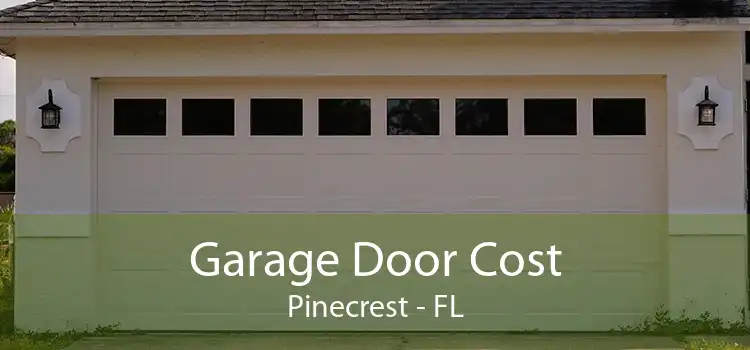 Garage Door Cost Pinecrest - FL