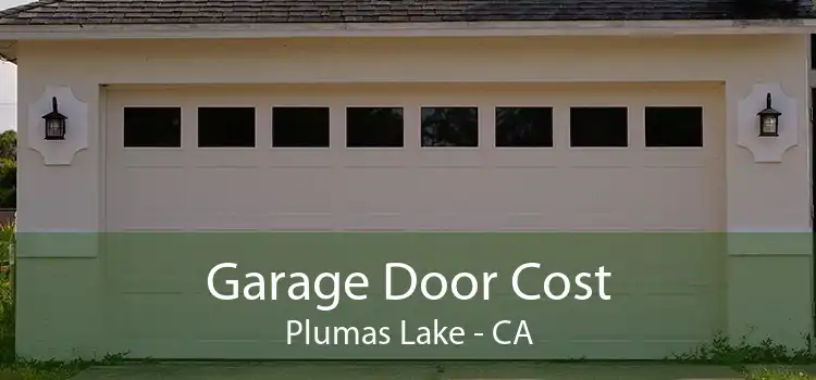 Garage Door Cost Plumas Lake - CA
