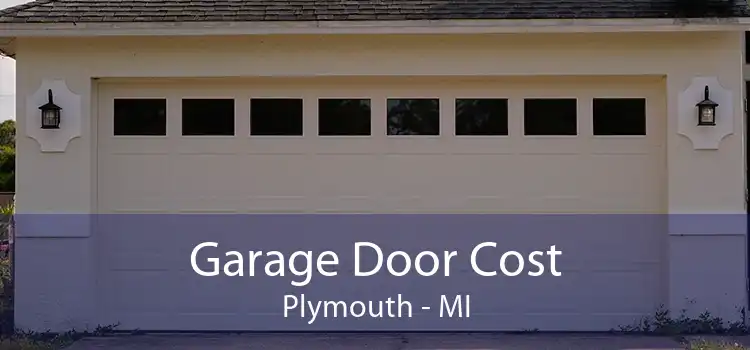 Garage Door Cost Plymouth - MI