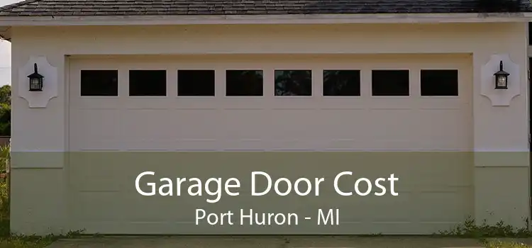 Garage Door Cost Port Huron - MI