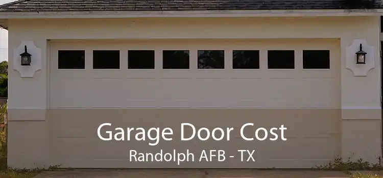Garage Door Cost Randolph AFB - TX