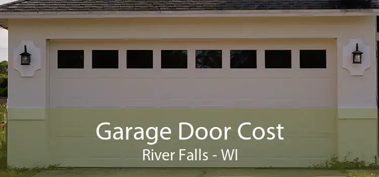  Garage Door Cost River Falls - WI