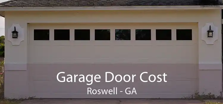 Garage Door Cost Roswell - GA