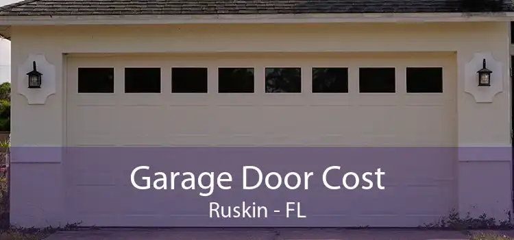 Garage Door Cost Ruskin - FL