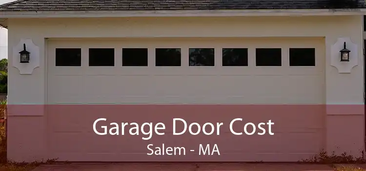 Garage Door Cost Salem - MA