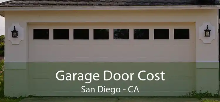 Garage Door Cost San Diego - CA