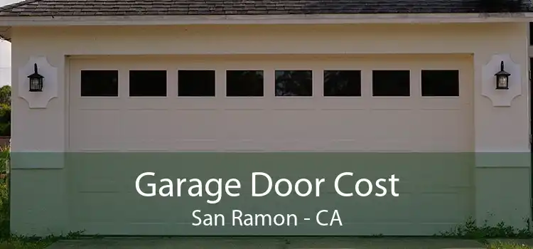 Garage Door Cost San Ramon - CA