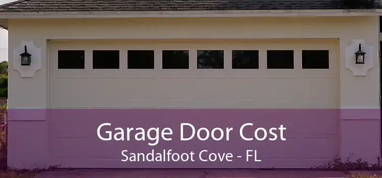 Garage Door Cost Sandalfoot Cove - FL