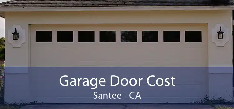 Garage Door Cost Santee - CA