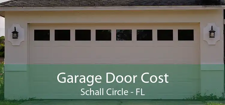 Garage Door Cost Schall Circle - FL