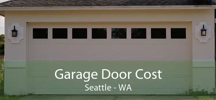 Garage Door Cost Seattle - WA