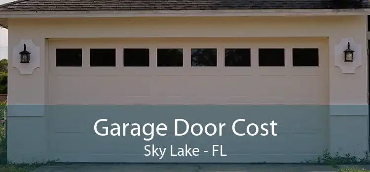 Garage Door Cost Sky Lake - FL