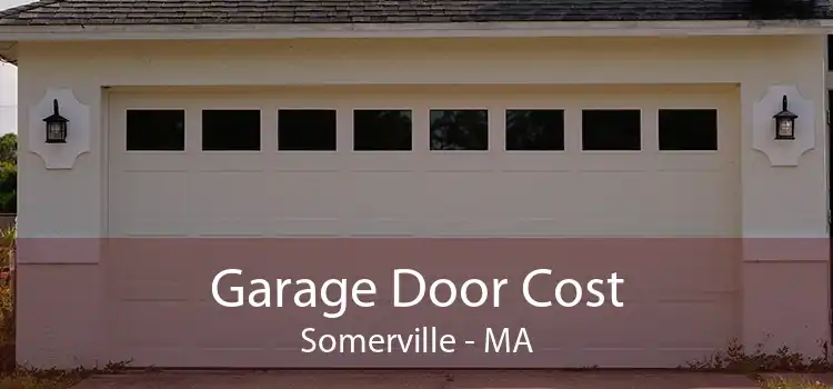 Garage Door Cost Somerville - MA