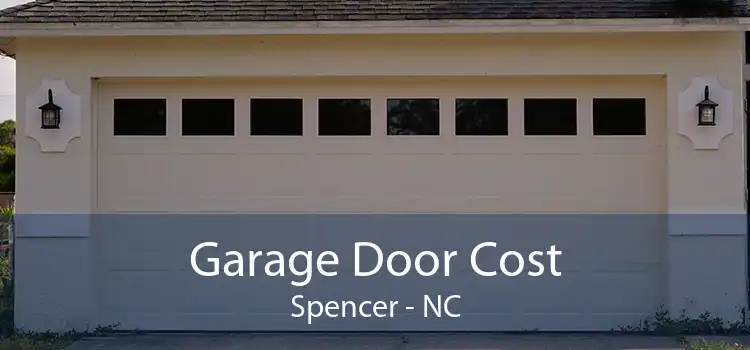 Garage Door Cost Spencer - NC