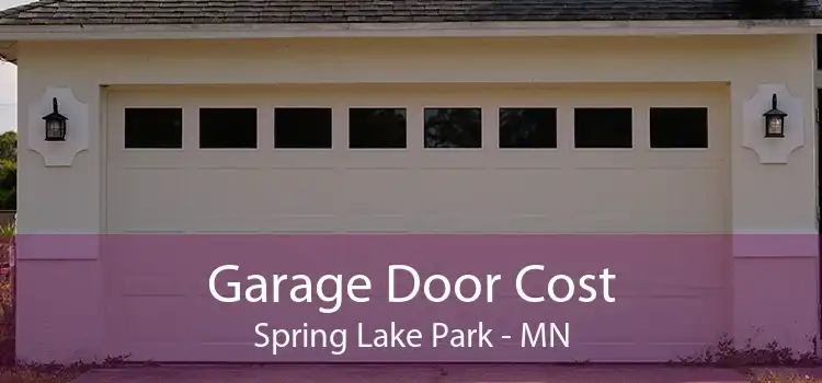 Garage Door Cost Spring Lake Park - MN