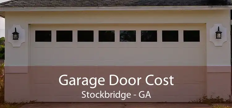 Garage Door Cost Stockbridge - GA