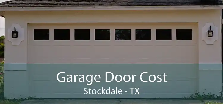 Garage Door Cost Stockdale - TX