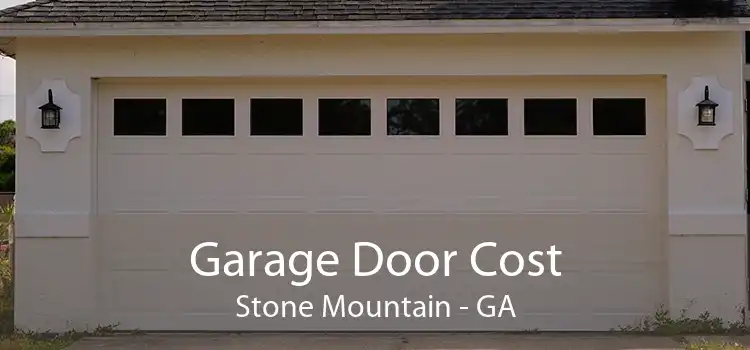 Garage Door Cost Stone Mountain - GA