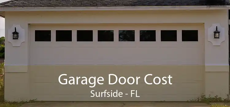 Garage Door Cost Surfside - FL