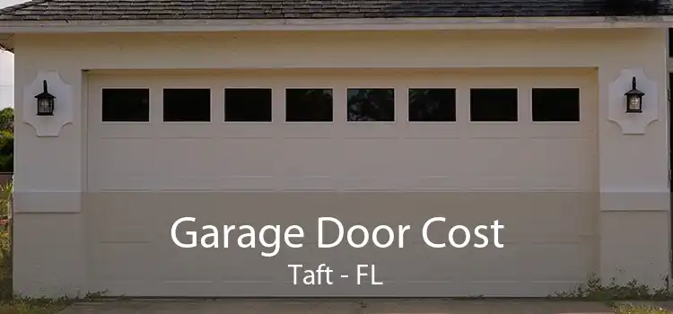  Garage Door Cost Taft - FL