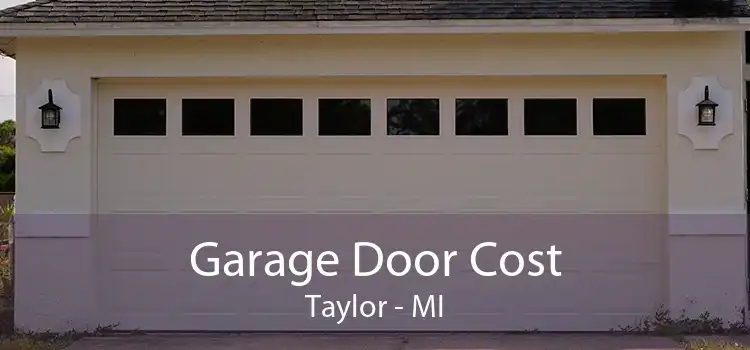 Garage Door Cost Taylor - MI