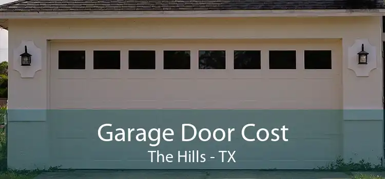 Garage Door Cost The Hills - TX