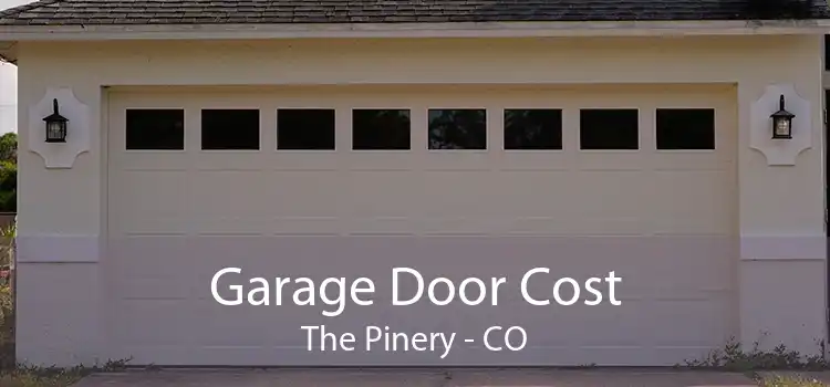 Garage Door Cost The Pinery - CO