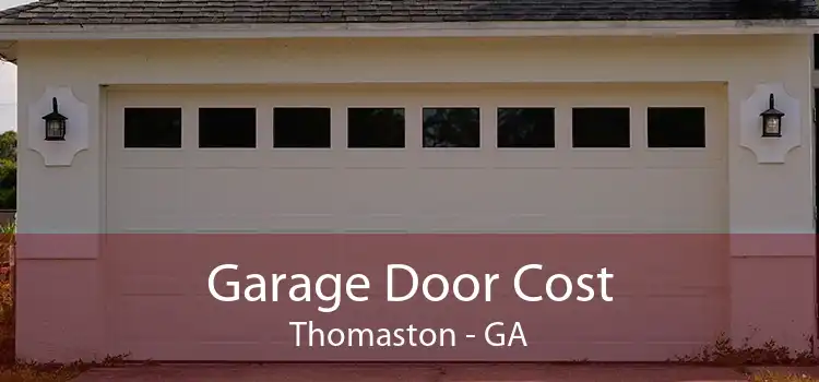 Garage Door Cost Thomaston - GA