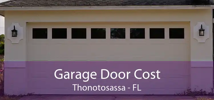 Garage Door Cost Thonotosassa - FL