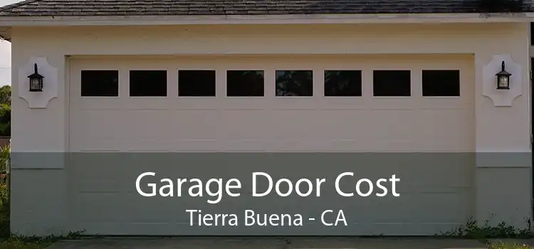 Garage Door Cost Tierra Buena - CA