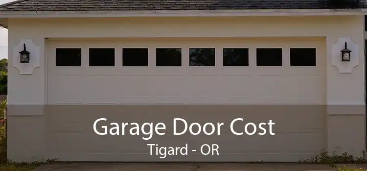  Garage Door Cost Tigard - OR
