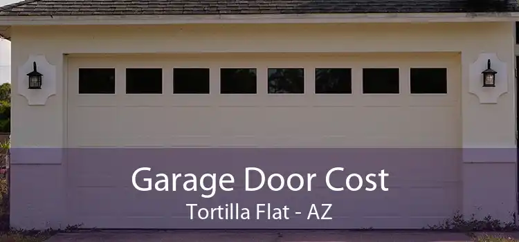  Garage Door Cost Tortilla Flat - AZ