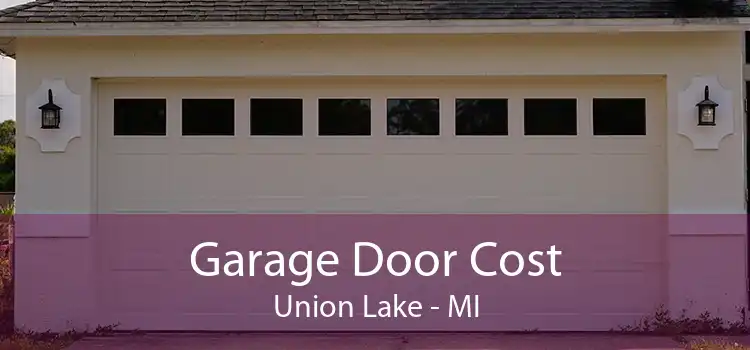 Garage Door Cost Union Lake - MI