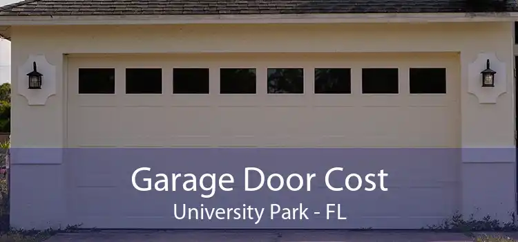 Garage Door Cost University Park - FL