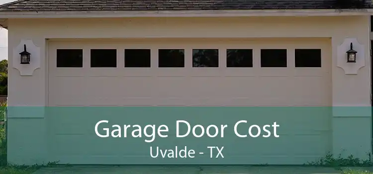 Garage Door Cost Uvalde - TX
