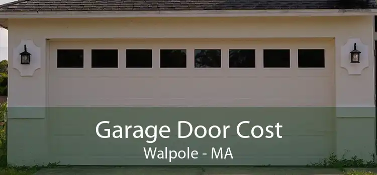 Garage Door Cost Walpole - MA