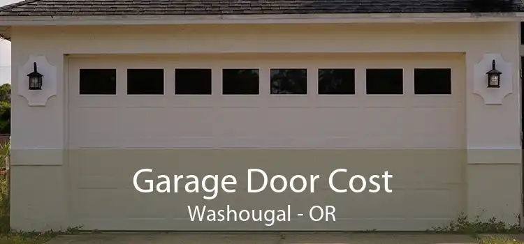 Garage Door Cost Washougal - OR