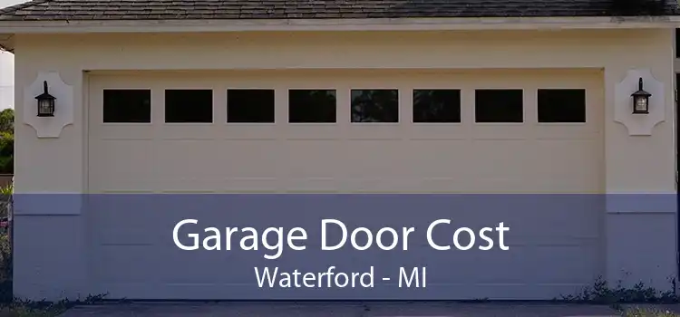 Garage Door Cost Waterford - MI