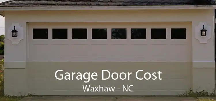 Garage Door Cost Waxhaw - NC
