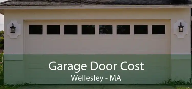 Garage Door Cost Wellesley - MA