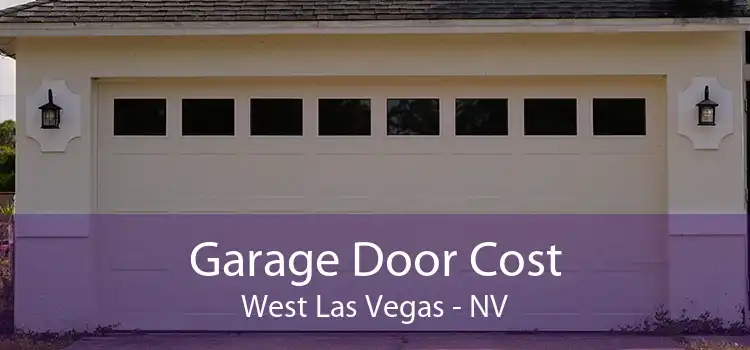 Garage Door Cost West Las Vegas - NV