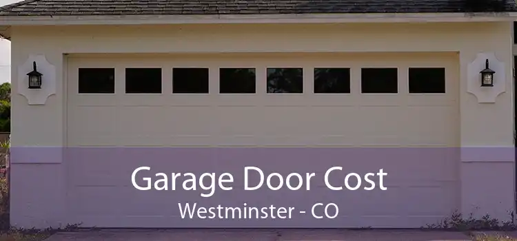 Garage Door Cost Westminster - CO