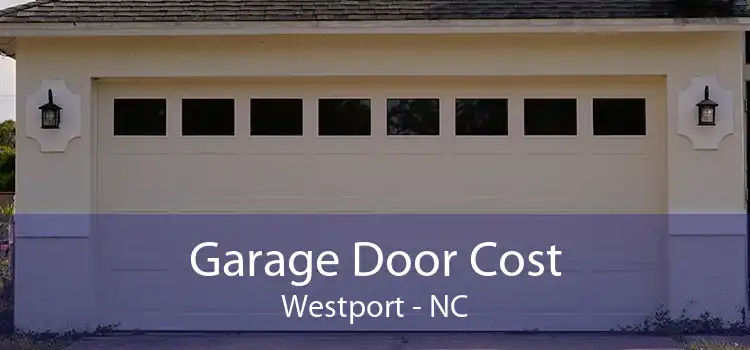 Garage Door Cost Westport - NC