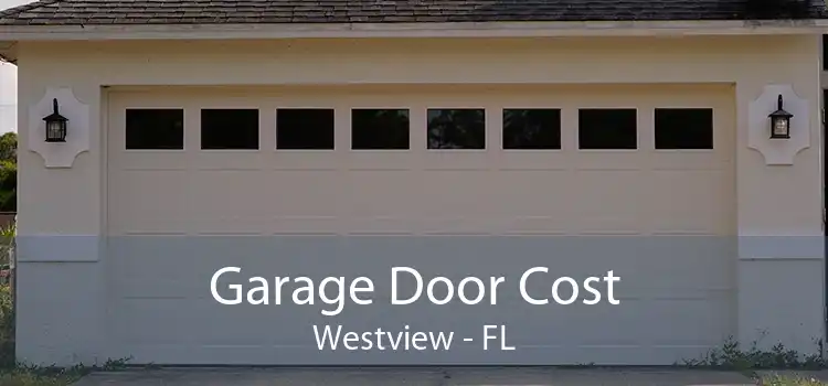 Garage Door Cost Westview - FL