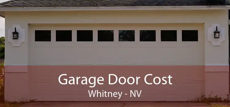 Garage Door Cost Whitney - NV